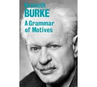 Kenneth Burke A Grammar of Motives (Tascabile)