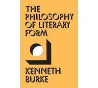 Kenneth Burke The Philosophy of Literary Form (Tascabile)