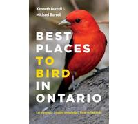 Kenneth Burrell Michael Burrell Best Places to Bird in Ontario (Tascabile)