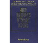 Kenneth Button Recent Developments in Transport Economics (Copertina rigida)