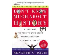 Kenneth C Davis Don't Know Much About(r) History [30th Anniversary E (Tascabile)