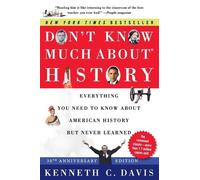 Kenneth C Davis Don't Know Much About(r) History [30th Anniversary E (Tascabile)