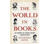 DAVIS KENNETH C Kenneth C Davis The World in Books (Copertina rigida)