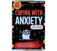 Kenneth C Hays Coping with Anxiety for Kids (Tascabile)