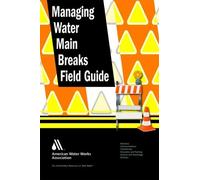 Kenneth C. Morgan Managing Water Main Breaks Field Guide (Tascabile)