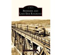 Kenneth C. Springirth Bessemer and Lake Erie Railroad (Tascabile) Images of Rail