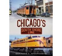 Kenneth C. Springirth Chicago's South Shore Line (Tascabile)