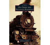 Kenneth C. Springirth David L. Webe Oil Creek and Titusville Railroa (Tascabile)