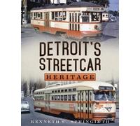 Kenneth C. Springirth Detroit's Streetcar Heritage (Tascabile)