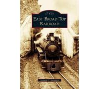 Kenneth C Springirth East Broad Top Railroad (Copertina rigida)