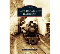 Kenneth C Springirth East Broad Top Railroad (Tascabile) Images of Rail
