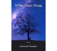 Kenneth Chamlee If Not These Things (Tascabile)