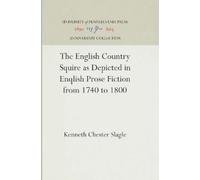 Kenneth Chester The English Country Squire As Depicted in Eng (Copertina rigida)