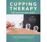 Kenneth Choi Cupping Therapy for Muscles and Joints (Tascabile)
