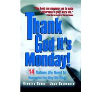 Kenneth Cloke Thank God It's Monday: 14 Values We Need to Hu (Copertina rigida)