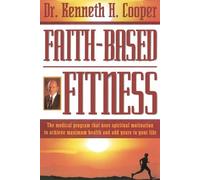 Kenneth Cooper Faith-Based Fitness (Tascabile)
