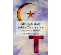 Kenneth Cragg Muhammad and the Christian (Tascabile)
