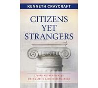 Kenneth Craycraft Citizens Yet Strangers (Tascabile)