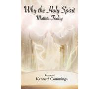 Kenneth Cummings Why the Holy Spirit Matters Today (Tascabile)
