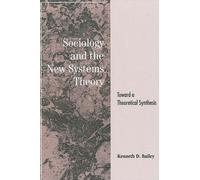 Kenneth D. Bailey Sociology and the New Systems Theory (Tascabile)