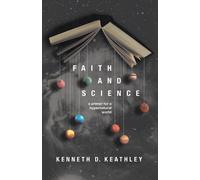 Kenneth D. Keathley Benjamin Quinn Faith and Science (Tascabile)