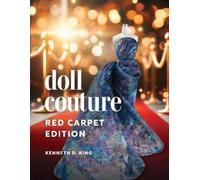 Kenneth D King Doll Couture: Red Carpet Edition (Tascabile)