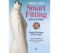 Kenneth D. King's Smart Fitting Solution: A Complete Guide to Identifying Fitting Problems and Using Smart Fitting to Fix Them