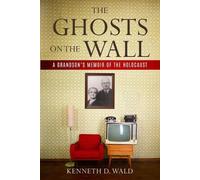 Kenneth D Wald The Ghosts on the Wall (Tascabile)