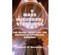 Kenneth D. Whit Mass Misunderstandings - The Mixed Legacy of the Vat (Tascabile)