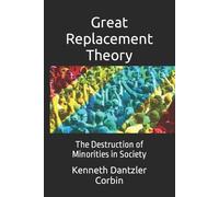 Kenneth Dantzler Corbin Great Replacement Theory (Tascabile)