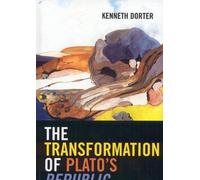 Kenneth Dorter The Transformation of Plato's Republic (Copertina rigida)