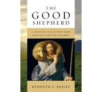 Kenneth E. Bailey The Good Shepherd (Tascabile)