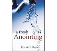 Kenneth E Hagin A Fresh Anointing (Tascabile)