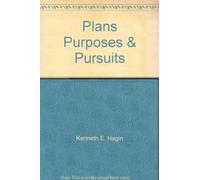 Kenneth E Hagin Plans Purposes & Pursuits (Tascabile)