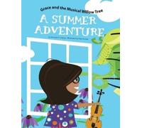 Kenneth E Korber Grace and the Musical Willow Tree (Tascabile)