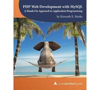 Kenneth E Marks PHP Web Development with MySQL (Tascabile)