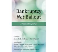 Kenneth E. Scott Bankruptcy Not Bailout (Copertina rigida)