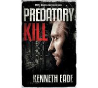 Kenneth Eade Predatory Kill (A Brent Marks Legal Thriller) (Tascabile)