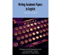 Kenneth Eckert Writing Academic Papers in English (Tascabile)