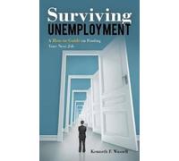 Kenneth F Wassell Surviving Unemployment (Tascabile)