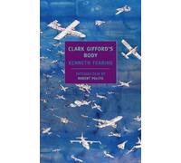 Kenneth Fearing; Introduc Clark Gifford's Body (Tascabile)