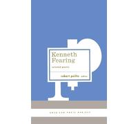 Kenneth Fearing Kenneth Fearing: Selected Poems (Copertina rigida)