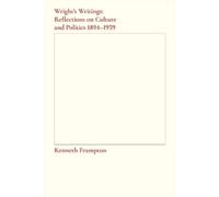 Kenneth Frampto Wright′s Writings - Reflections on Culture and Polit (Tascabile)