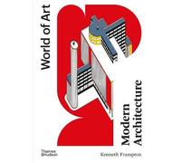 Modern Architecture (World of Art): A Critical History by Frampton, Kenneth