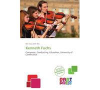 Kenneth Fuchs: Composer, Conducting, Education, University of Connecticut