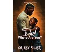 Kenneth Fuller Dad Where Are you? (Tascabile)