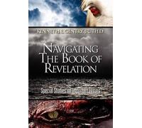 Kenneth Gentry Navigating the Book of Revelation (Tascabile)