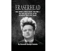Kenneth George Godwin Eraserhead, The David Lynch Files (Copertina rigida)