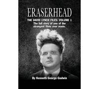 Kenneth George Godwin Eraserhead, The David Lynch Files (Tascabile)