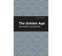 Kenneth Grahame The Golden Age (Copertina rigida) Mint Editions